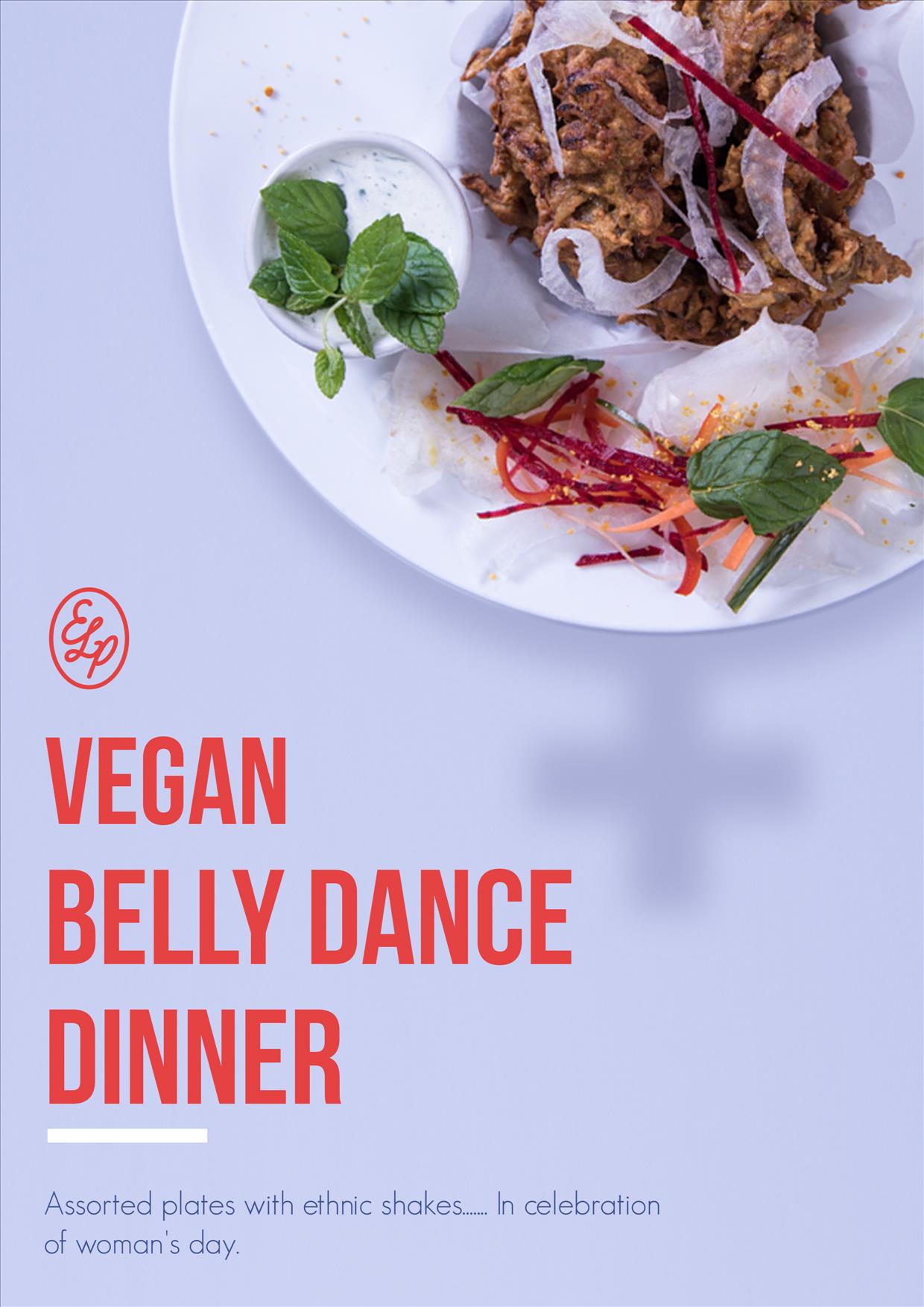 Vegan Belly Dance Dinner - Assorted plates with ethnic shakes....... In celebration of woman's day. poster