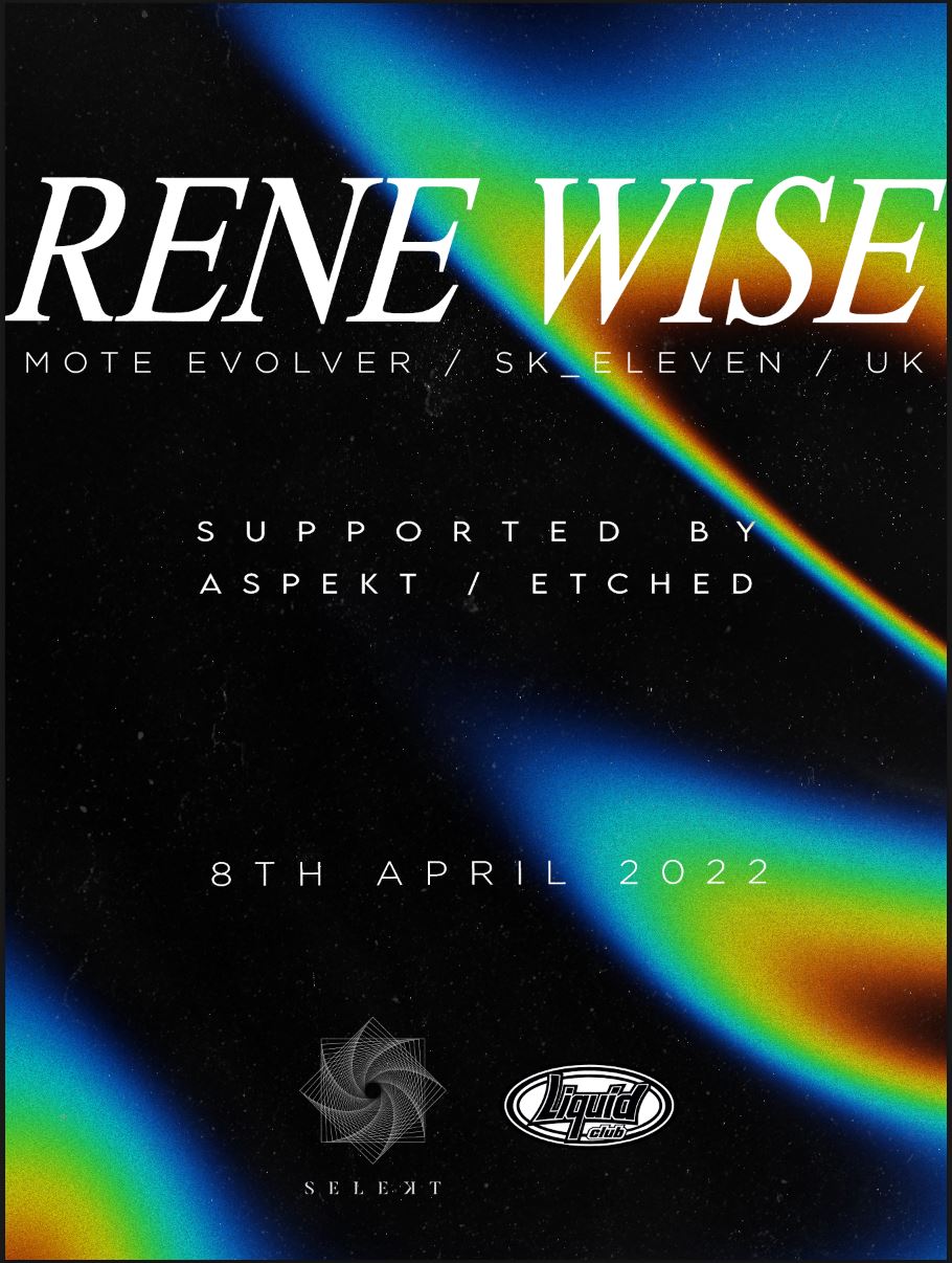 RENE WISE // Selekt // 08.04.2022 poster