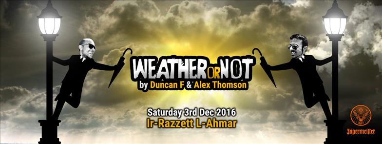 Weather or Not by Duncan F & Alex Thomson poster