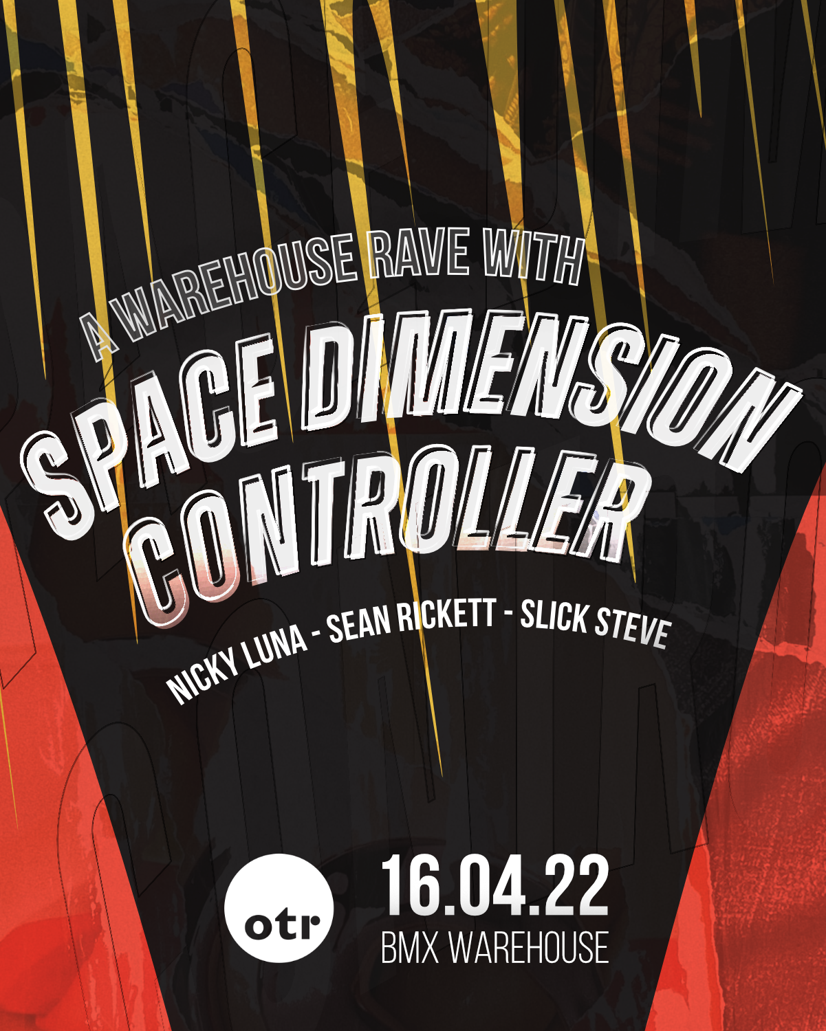 OTR A Warehouse Rave w/ Space Dimension Controller poster