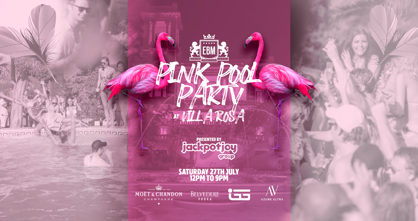 EBM Pink Pool Party At Villa Rosa - Presented by JackpotJoy Group poster