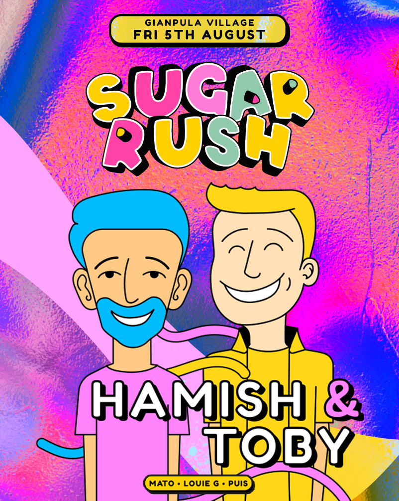 Sugar Rush presents - A Rush with Hamish & Toby [5th August] poster