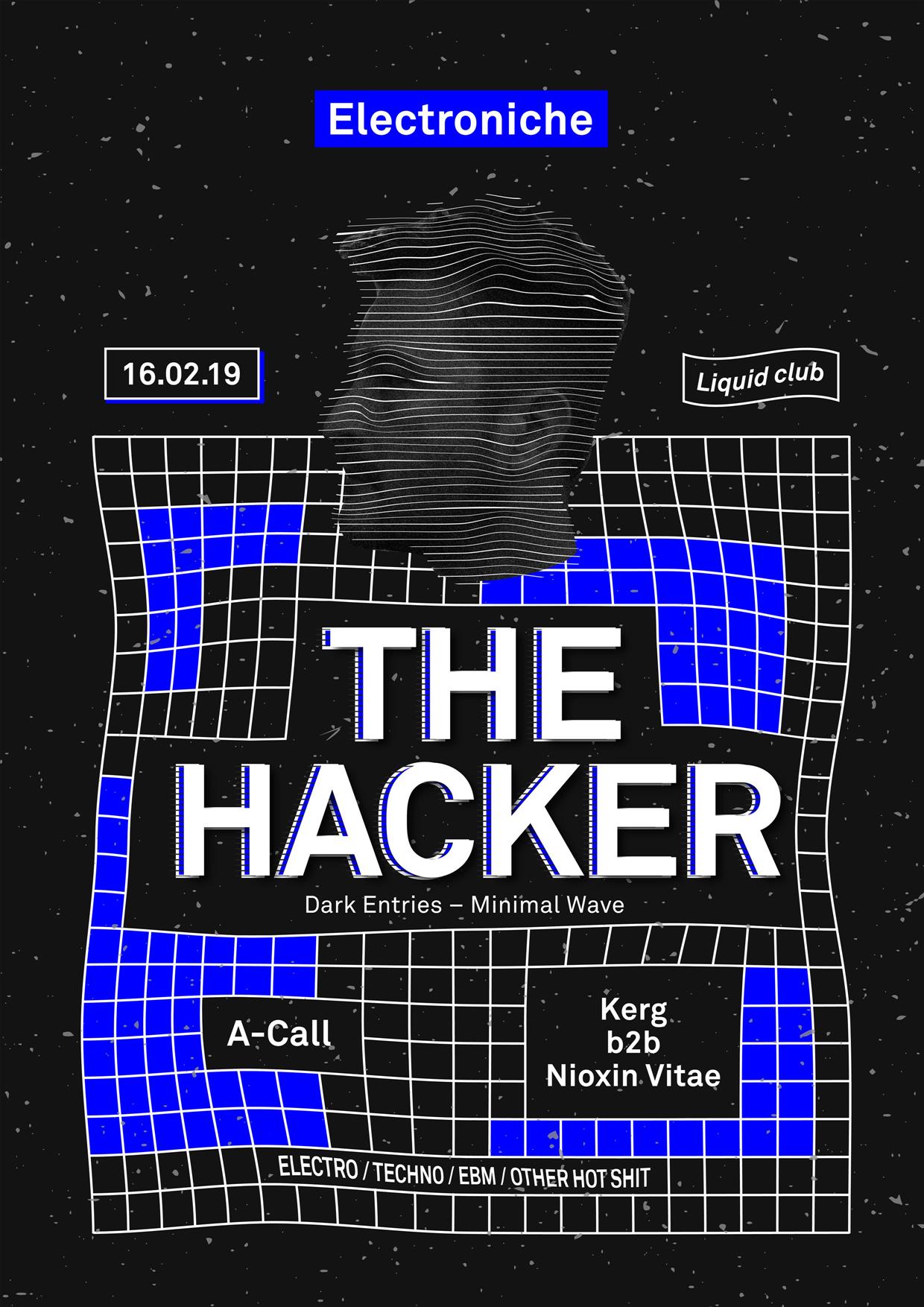 Electroniche feat. The Hacker / A-Call / Kerg b2b Nioxin Vitae poster