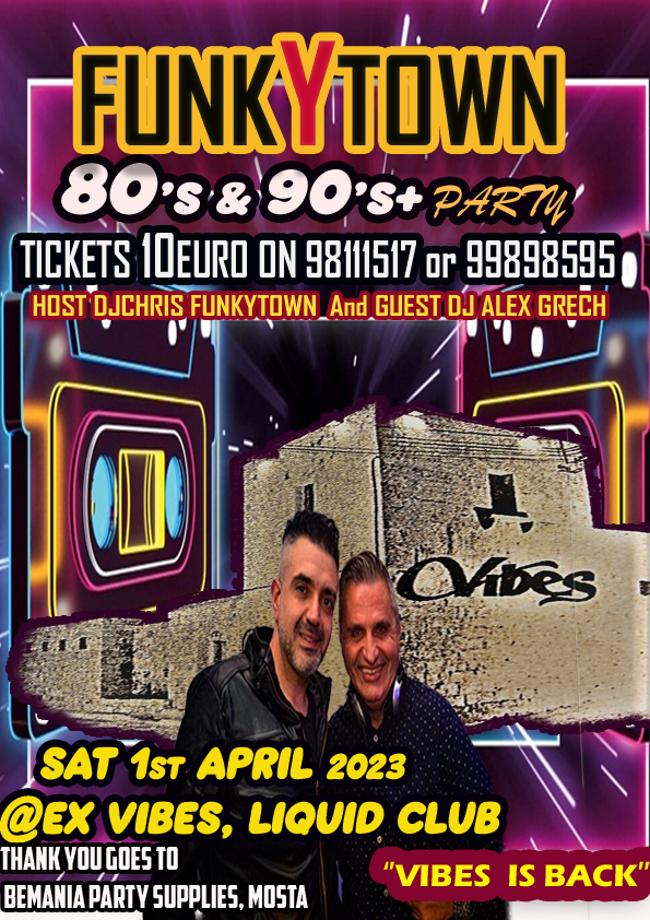 FUNKYTOWN 80'S TO 90'S+ -  VIBES AND 80S + 90S CLUBS MEMORIES SATURDAY 1st April 2023 WE ARE BACK!!! poster