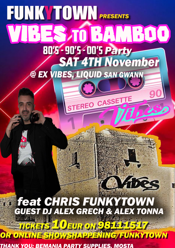 FUNKYTOWN FROM VIBES TO BAMBOO 80'S-90S-00S - SATURDAY 4TH NOVEMBER AT EX VIBES, LIQUID CLUB, SAN GWANN poster