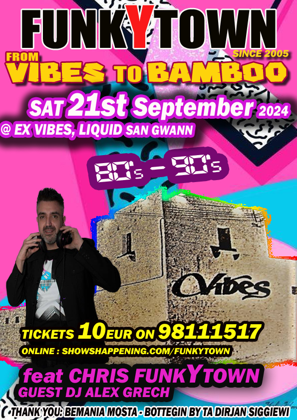 FUNKYTOWN FROM VIBES TO BAMBOO 80s & 90s BACK AGAIN AT THE ORIGINAL 80'S & 90'S CLUB SATURDAY 21st  SEPTEMBER 2024 - EX VIBES, LIQUID CLUB, SAN GWANN poster