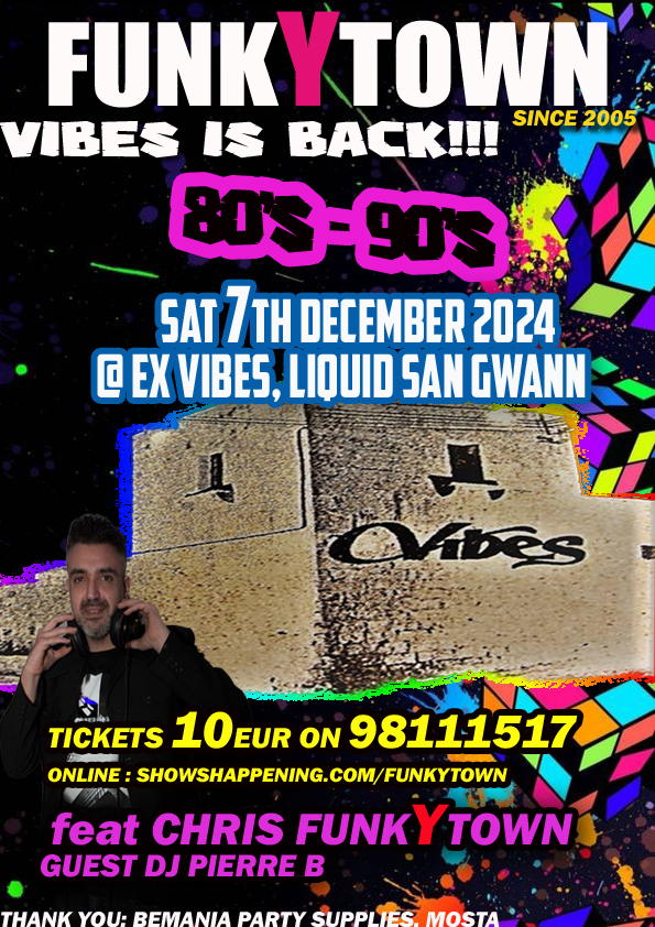 FUNKYTOWN FROM VIBES TO BAMBOO 80S AND 90S is Back 7th December 2024,  @ex Vibes, Liquid Club San Gwann