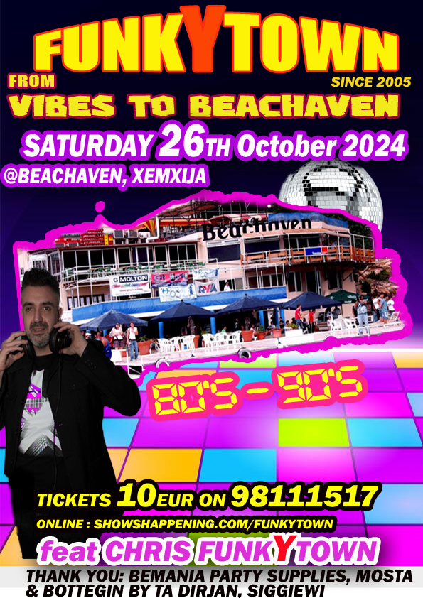 FUNKYTOWN FROM VIBES TO BEACHAVEN 80s & 90s BACK AGAIN AT THE ORIGINAL 80'S & 90'S CLUB  SATURDAY 26TH OCTOBER 2024 @ BEACHAVEN XEMXIJA