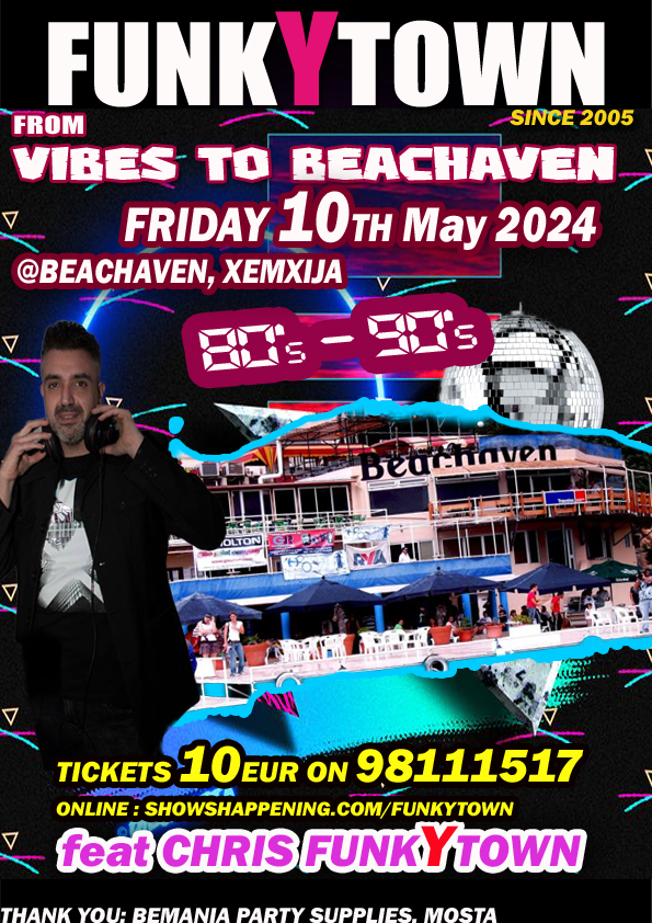 FUNKYTOWN FROM VIBES TO BEACHAVEN 80s & 90s FOR THE FIRST TIME AT THE ORIGINAL 90'S CLUB FRIDAY 10TH MAY 2024 - BEACHAVEN XEMXIJA poster