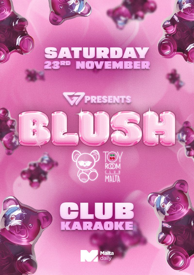 G7 Presents: BLUSH [Club Karaoke] at Toy Room Malta poster