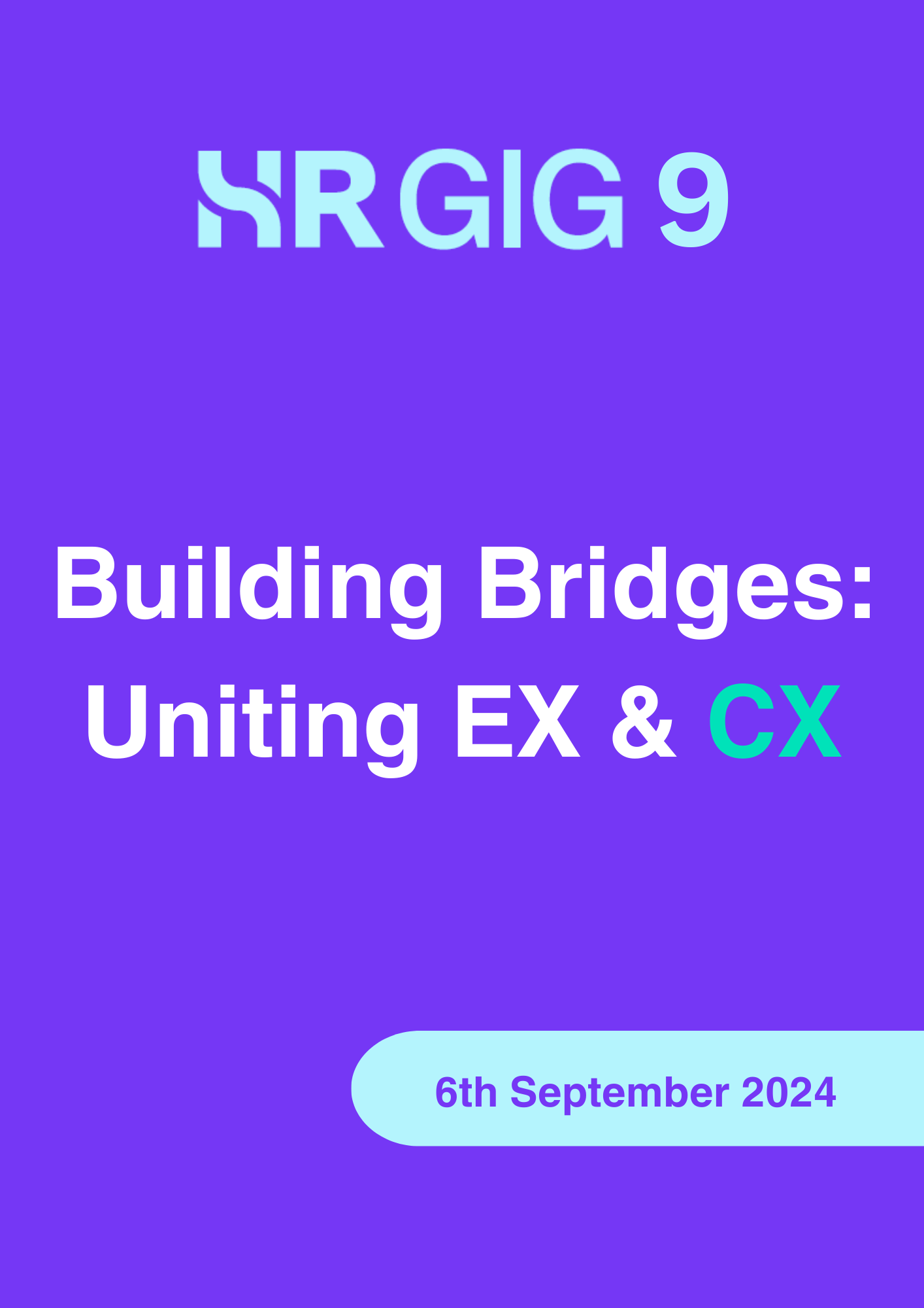 HR GIG9: Building Bridges Uniting EX & CX