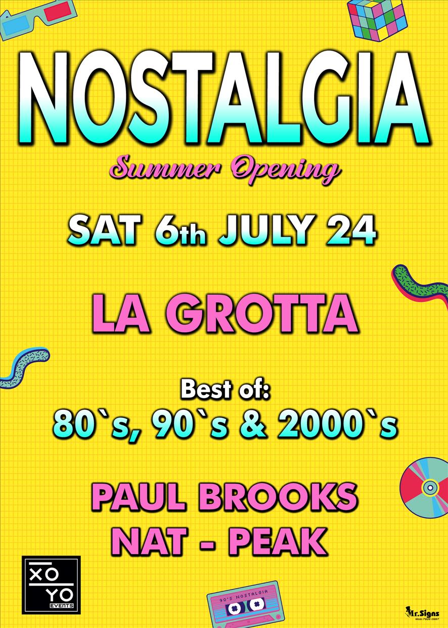 NOSTALGIA SUMMER OPENING / SAT 6TH JULY 24 / LA GROTTA poster