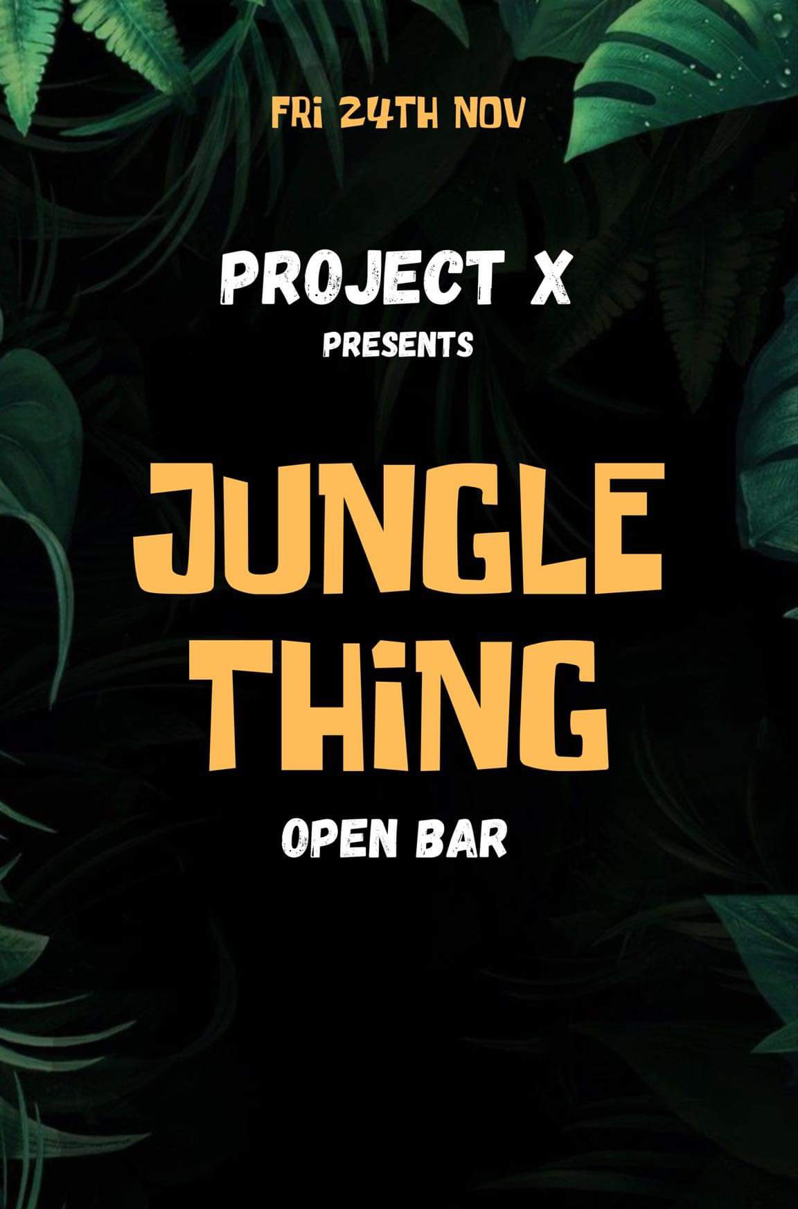 Project X .:. Jungle Thing Open Bar poster
