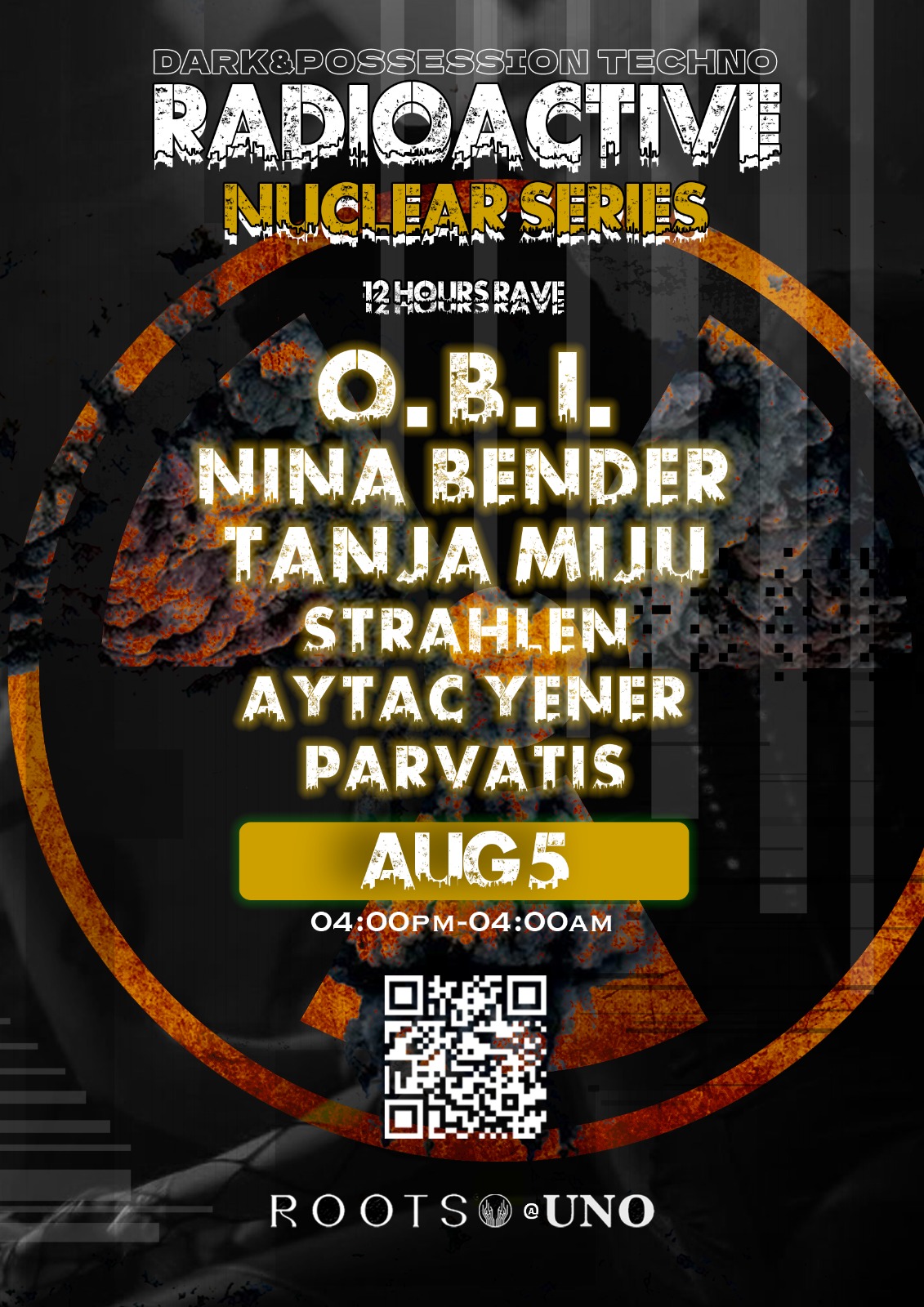 RADIOACTIVE - NINA BENDER - TANJA MIJU - O.B.I. - ROOTS @UNO (12 hr Rave) poster