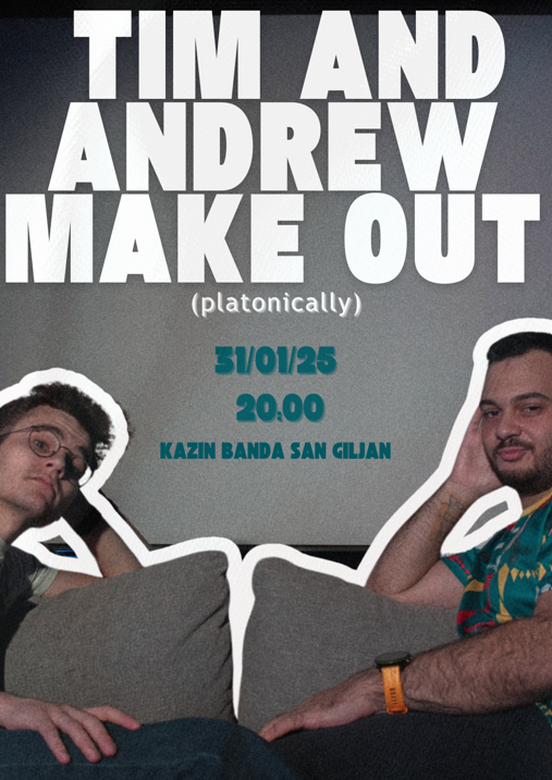 Tim and Andrew Make Out Platonically poster