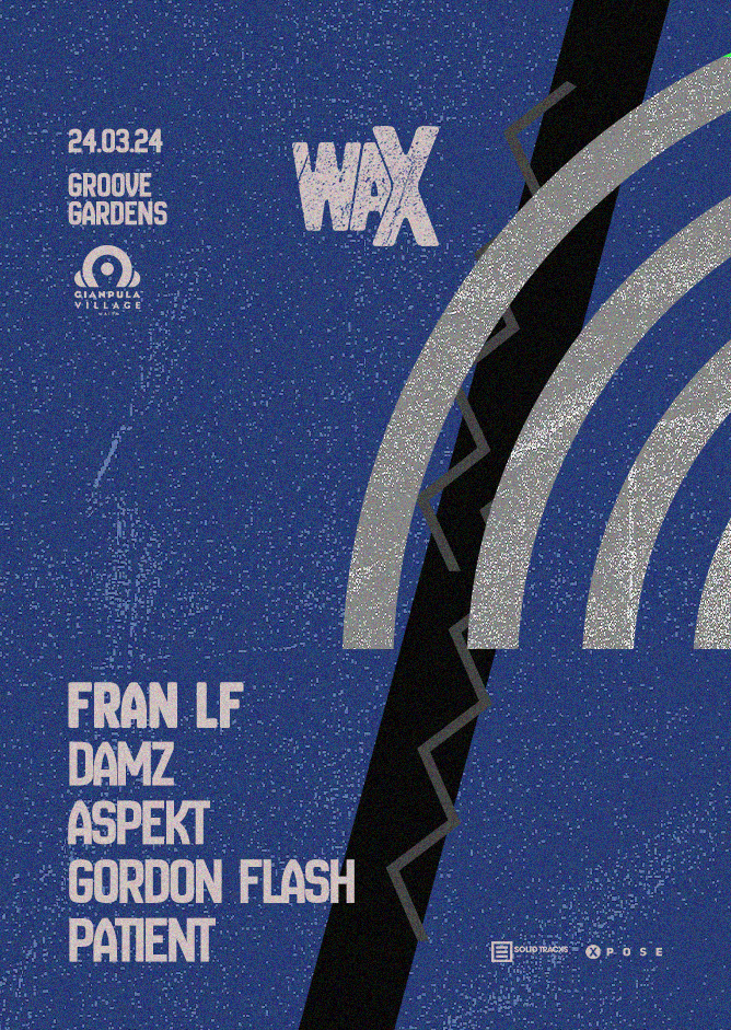 waX // Groove Gardens // 24.03 poster